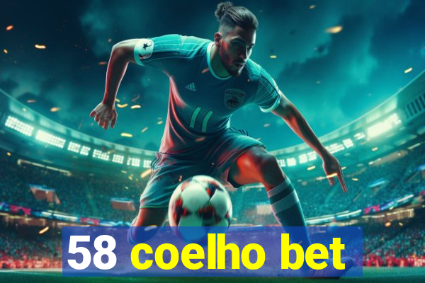 58 coelho bet